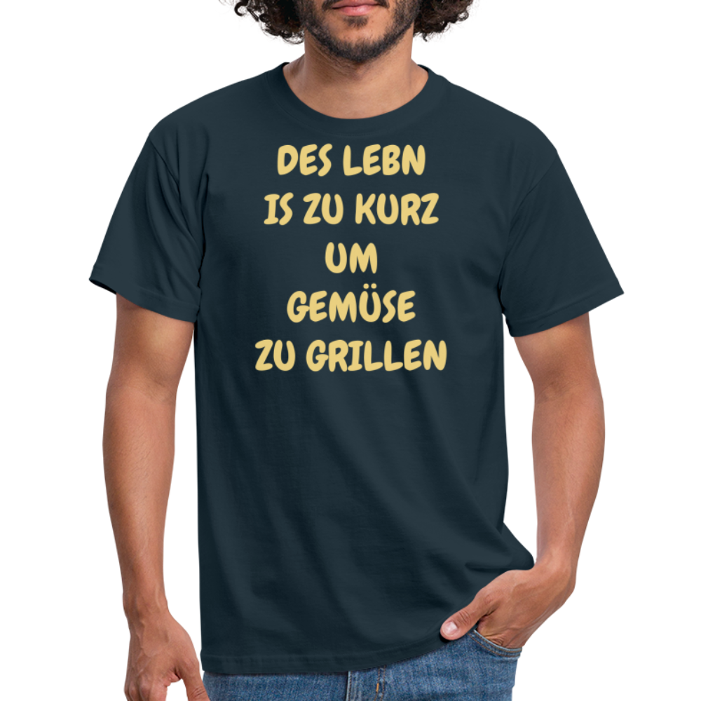 DES LEBN IS ZU KURZ UM GEMÜSE ZU GRILLEN - Navy