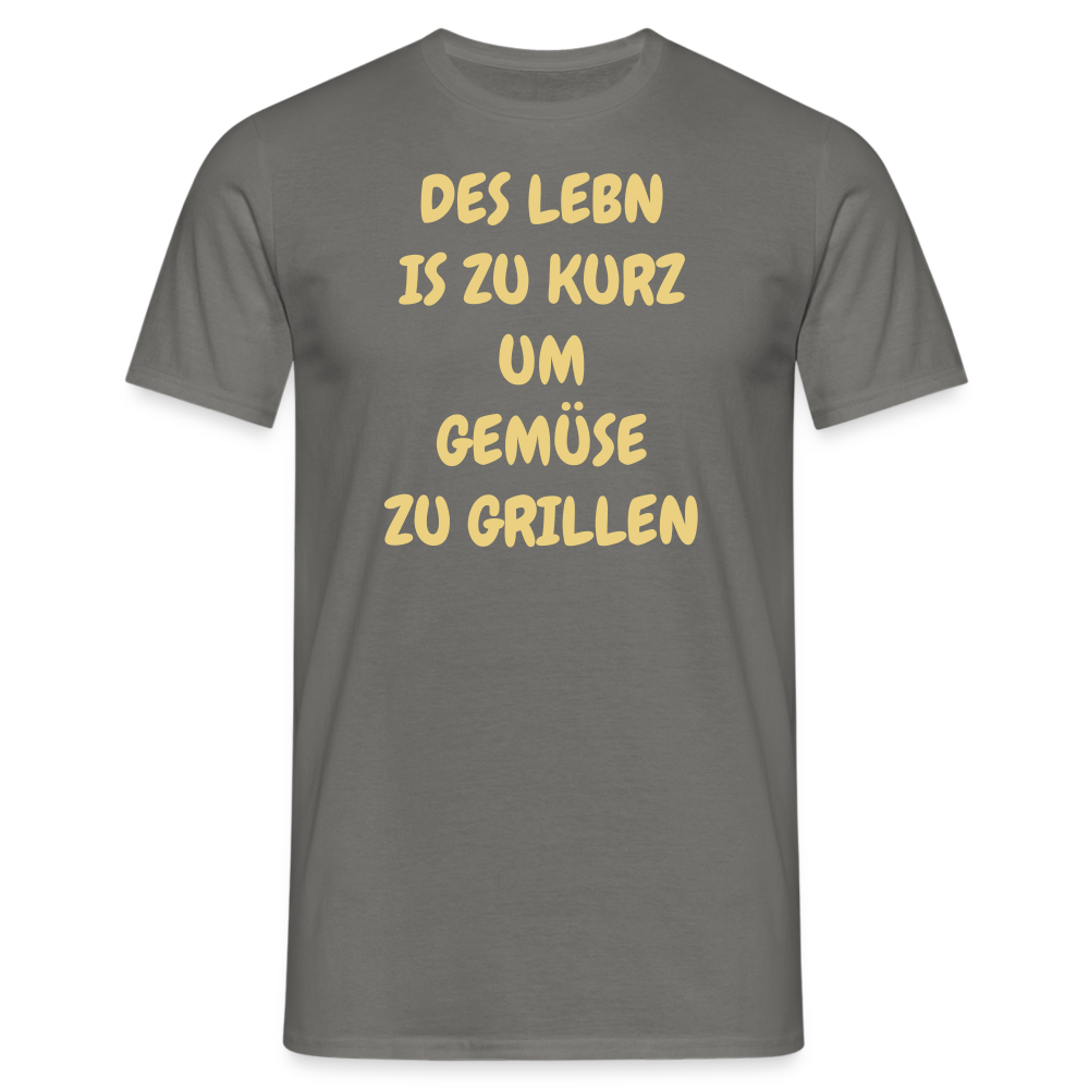 DES LEBN IS ZU KURZ UM GEMÜSE ZU GRILLEN - Graphit
