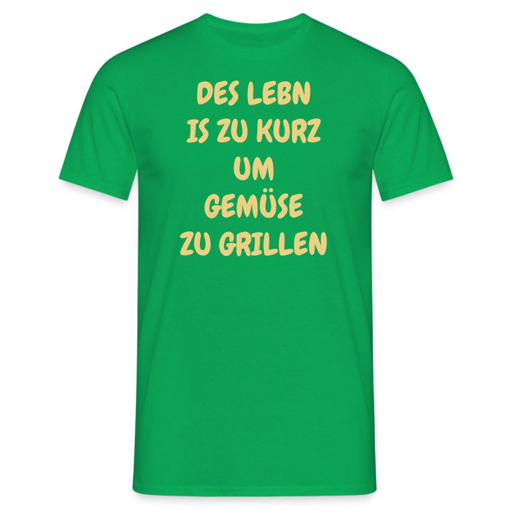 DES LEBN IS ZU KURZ UM GEMÜSE ZU GRILLEN - Kelly Green