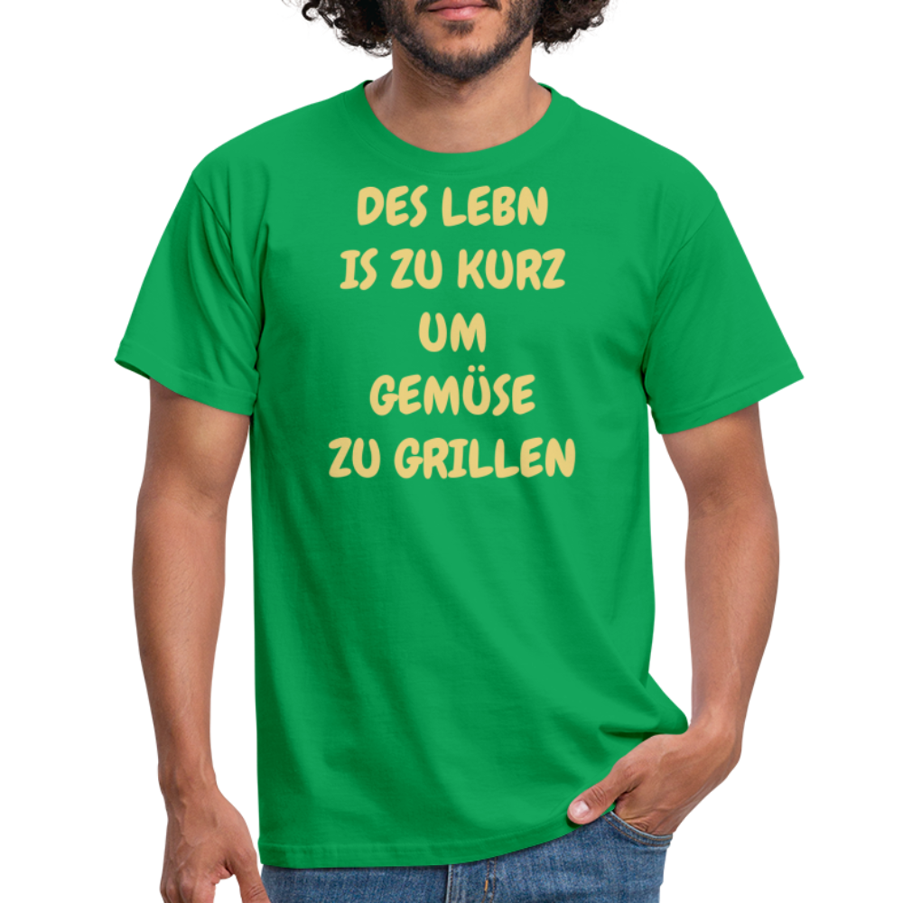DES LEBN IS ZU KURZ UM GEMÜSE ZU GRILLEN - Kelly Green