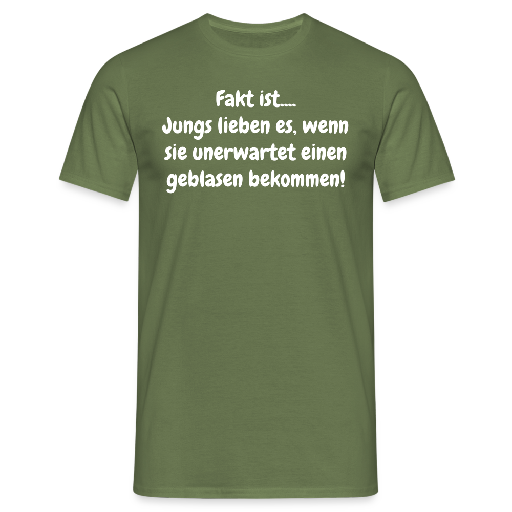 Fakt ist.... Jungs lieben es, wenn sie unerwartet einen geblasen bekommen! - Militärgrün