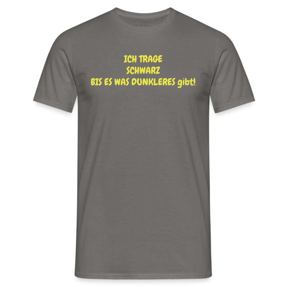 ICH TRAGE SCHWARZ BIS ES WAS DUNKLERES gibt! - Graphit