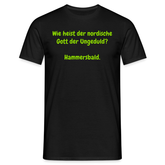 Wie heist der nordische Gott der Ungeduld?  Hammersbald. - Schwarz