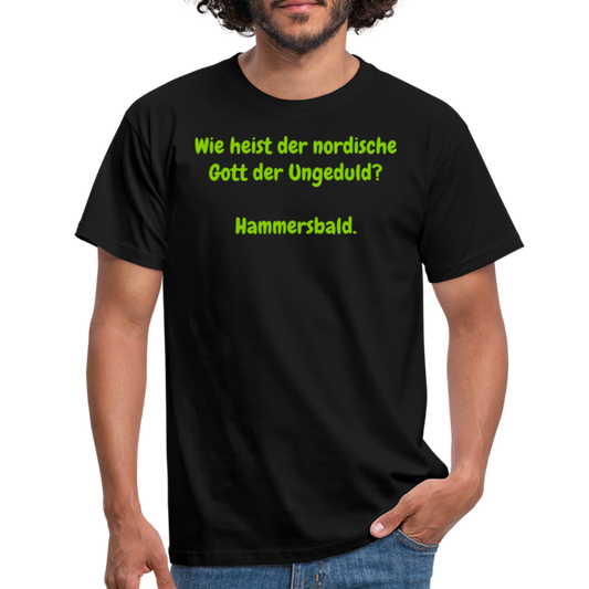 Wie heist der nordische Gott der Ungeduld?  Hammersbald. - Schwarz